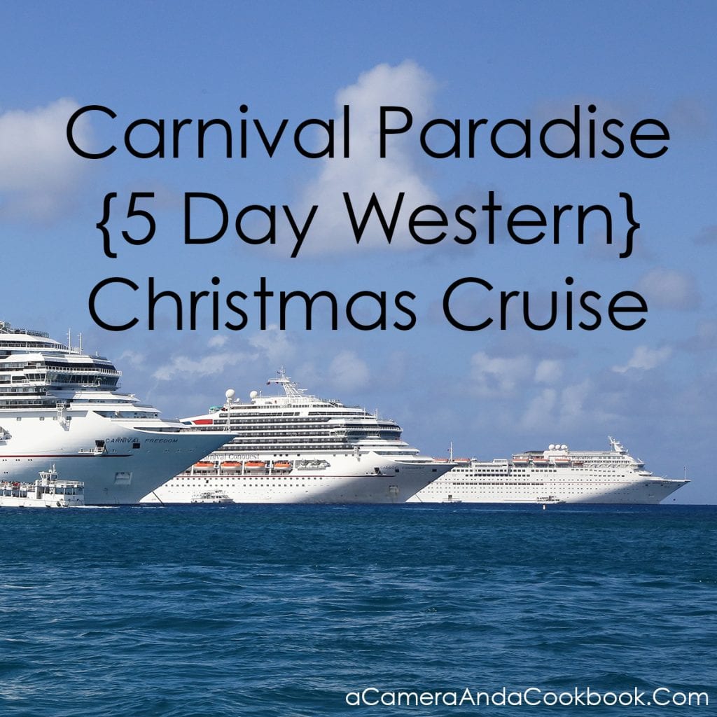 Carnival Paradise {5 Day Western} Christmas Cruise