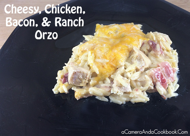 Cheesy Chicken, Bacon, and Ranch Orzo