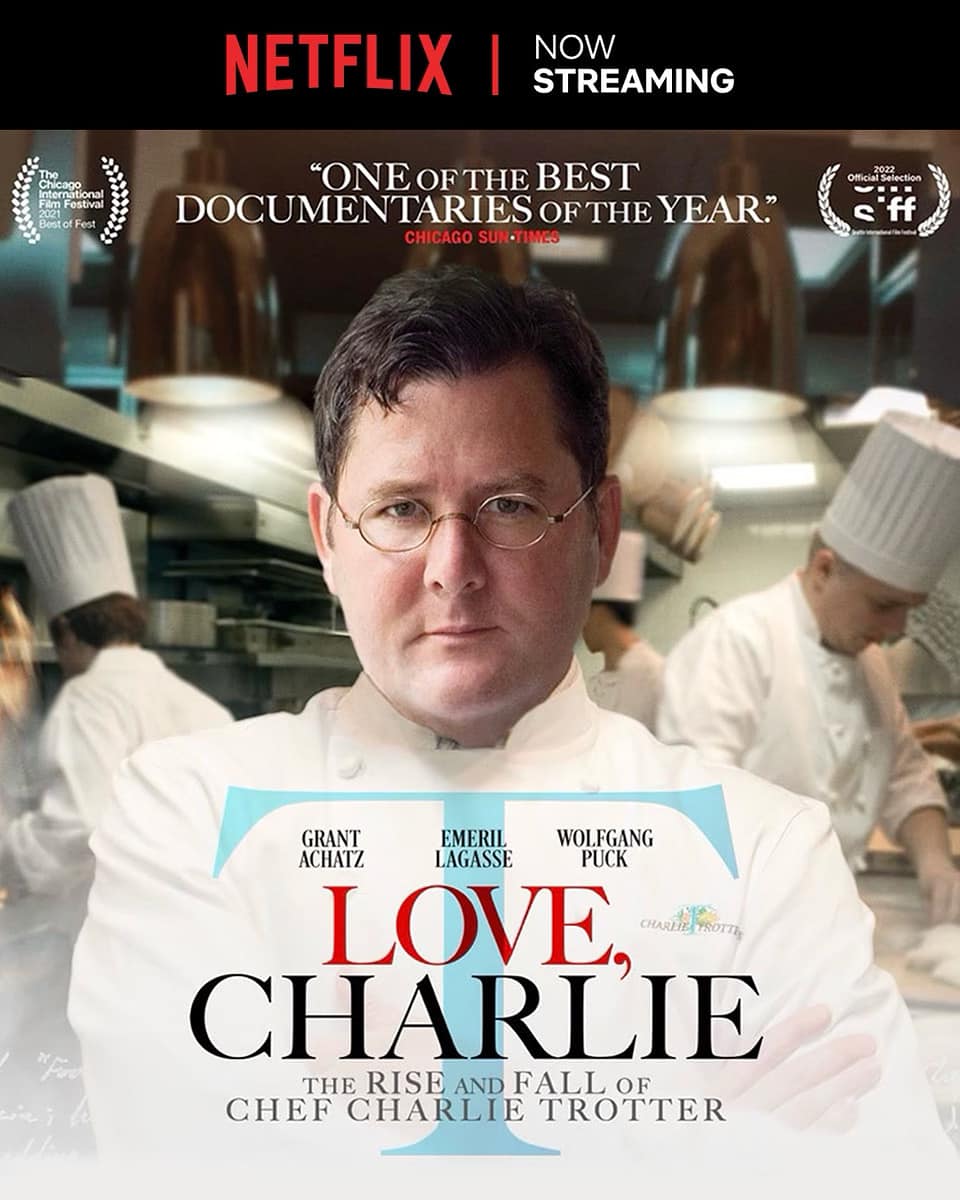 Love, Charlie: The Rise and Fall of Chef Charlie Trotter